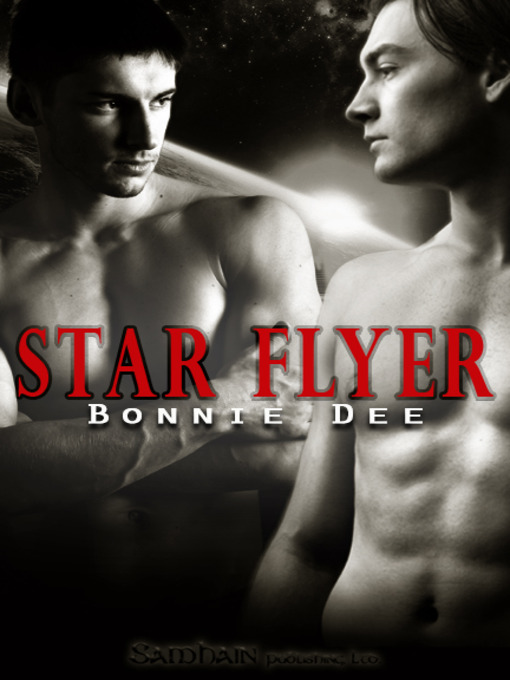 Title details for Star Flyer by Bonnie Dee - Available